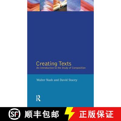 【3-4周达】精装 Creating Texts: An Introduction to the Study of Composition: An Introduction to the S... [9781138437531]