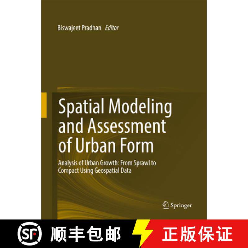 【3-4周达】Spatial Modeling and Assessment of Urban Form: Analysis of Urban Growth: From Sprawl to Co... [9783319542164]