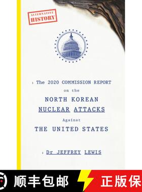 【3-4周达】The 2020 Commission Report on the North Korean Nuclear Attacks Against The United States [9780753553169]