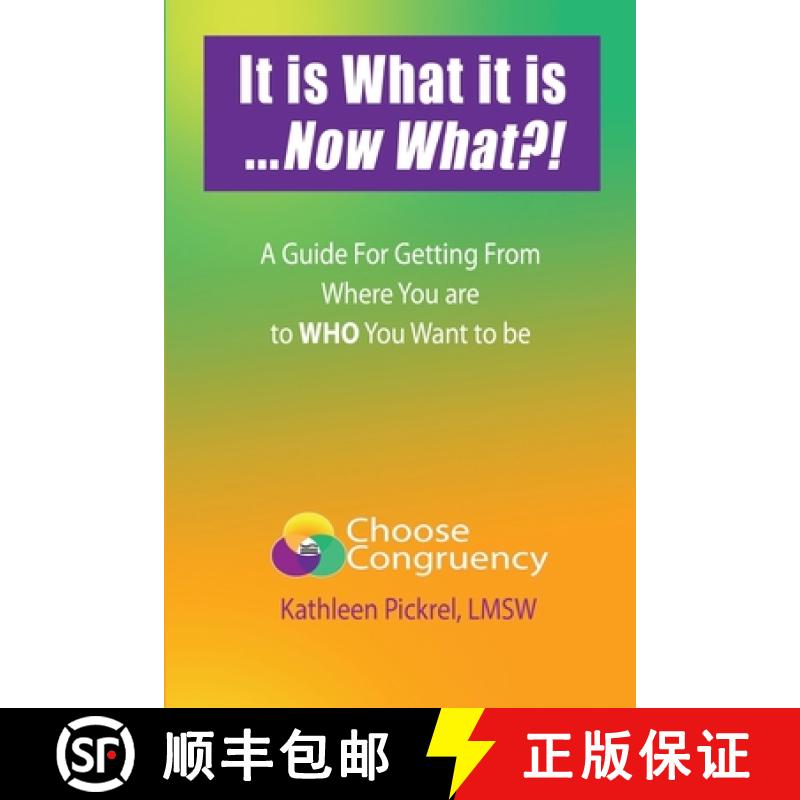 【3-4周达】It is What it is...Now What?!: A Guide for Getting From Where You are to WHO You Want to be [9780578528960]
