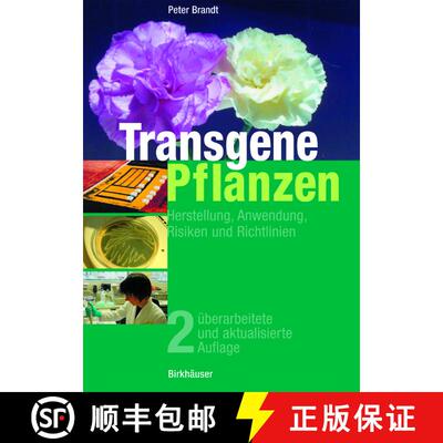 【3-4周达】Transgene Pflanzen: Herstellung, Anwendung, Risiken und Richtlinien (2. Auflage 2004) (2. ... [9783764357535]