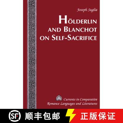 【3-4周达】Hoelderlin and Blanchot on Self-Sacrifice [9780820472737]