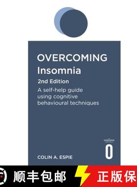 【3-4周达】Overcoming Insomnia and Sleep Problems 2nd Edition: A Self-Help Guide Using Cognitive Beha... [9781472141415]