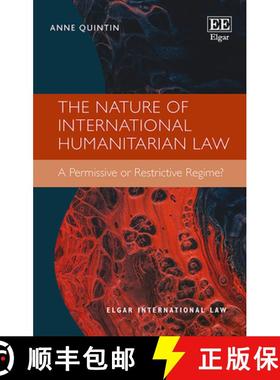 【3-4周达】Nature of International Humanitarian Law - A Permissive or Restrictive Regime?: A Permissi... [9781839107436]