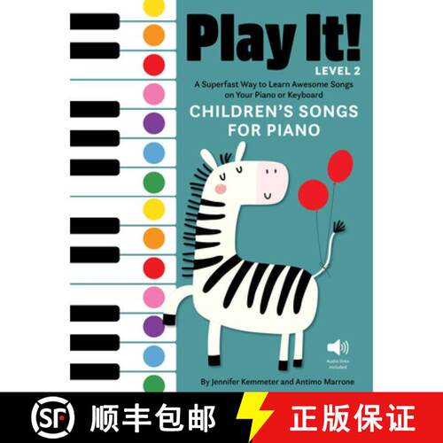 【3-4周达】Play It! Children's Songs for Piano (Level 2): A Superfast Way to Learn Awesome Songs on Y... [9781513142029]