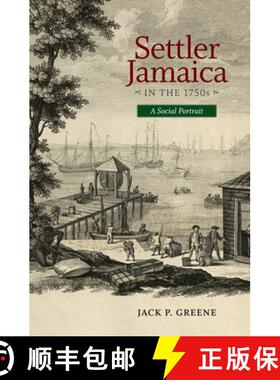 【3-4周达】Settler Jamaica in the 1750s: A Social Portrait [9780813938318]