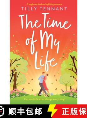 【3-4周达】The Time of My Life: A laugh-out-loud and uplifting romance [9781800192454]