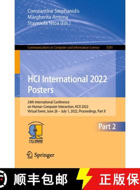 【3-4周达】HCI International 2022 Posters: 24th International Conference on Human-Computer Interactio... [9783031063879]