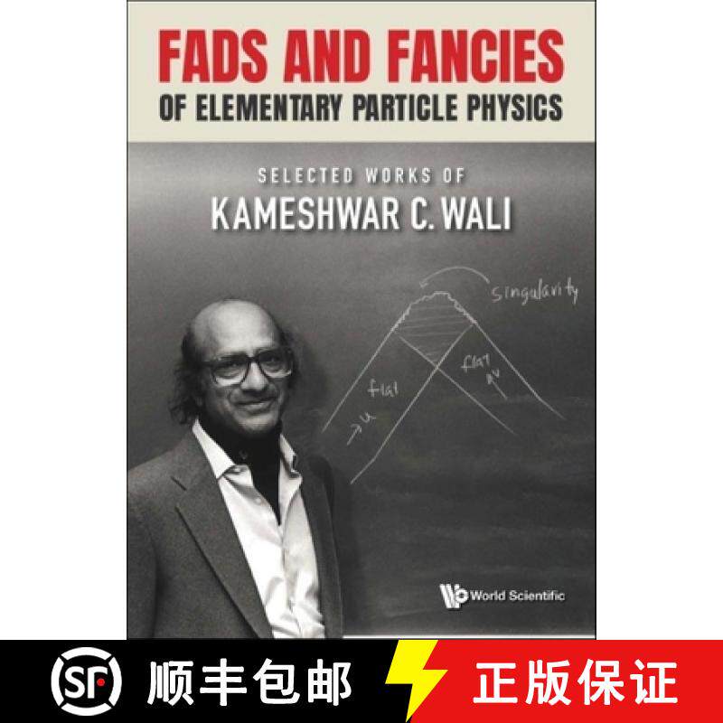 【3-4周达】精装 Fads And Fancies Of Elementary Particle Physics: Selected Works Of Kameshwar C Wali [9789811236907]