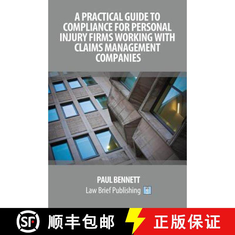 【3-4周达】A Practical Guide to Compliance for Personal Injury Firms Working With Claims Management C... [9781911035213]