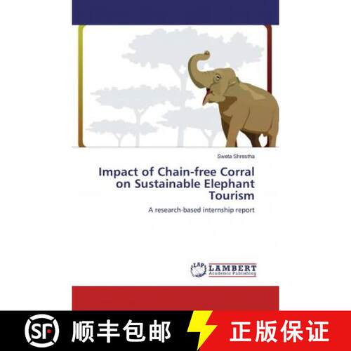 预订 Impact of Chain-free Corral on Sustainable Elephant Tourism [9786200290908]