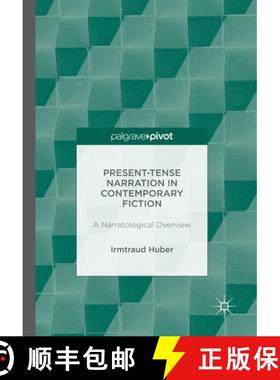 【3-4周达】Present Tense Narration in Contemporary Fiction: A Narratological Overview [9781349850792]