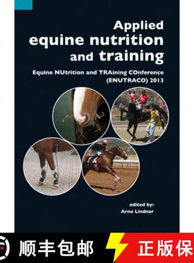 预订 Applied Equine Nutrition and Training: Equine Nutrition and Training Conference (Enutraco) 2013 [9789086862405]