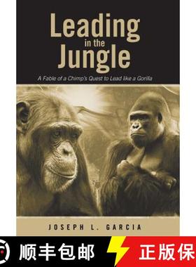 【3-4周达】Leading in the Jungle: A Fable of a Chimp's Quest to Lead Like a Gorilla [9781458216540]