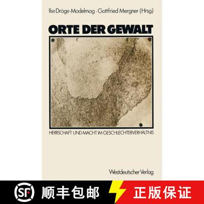 【3-4周达】Orte der Gewalt : Herrschaft und Macht im Geschlechterverhältnis [9783531118840]