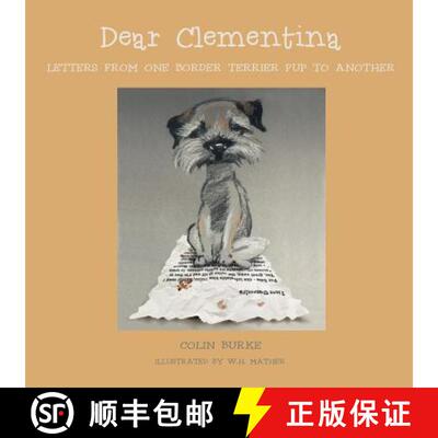 【3-4周达】Dear Clementina: Letters from one Border Terrier pup to another [9781784624231]