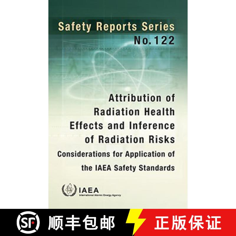 【3-4周达】Attribution of Radiation Health Effects and Inference of Radiation Risks: Considerations f... [9789201345233]