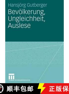 【3-4周达】Bevoelkerung, Ungleichheit, Auslese: Perspektiven Sozialwissenschaftlicher Bevoelkerungsfo... [9783531149257]