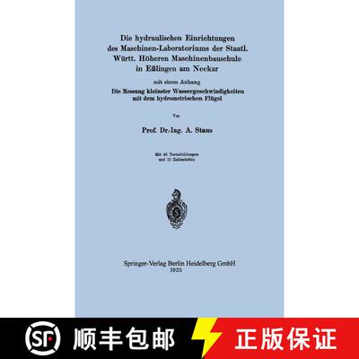 【3-4周达】Die Hydraulischen Einrichtungen Des Maschinen-Laboratoriums Der Staatl. Wurtt. Hoeheren Ma... [9783662314234]