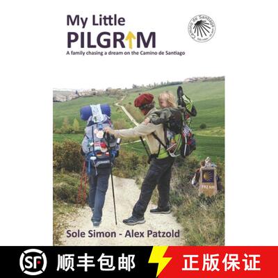【3-4周达】My Little Pilgrim : A family chasing a dream on the Camino de Santiago [9789878696102]