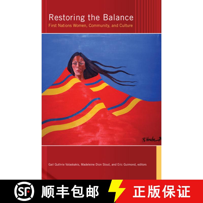预订 Restoring the Balance: First Nations Women, Community, and Culture [9780887557095]