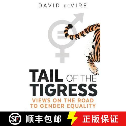 【3-4周达】Tail of the Tigress: Views on the Road to Gender Equality [9780995457607]