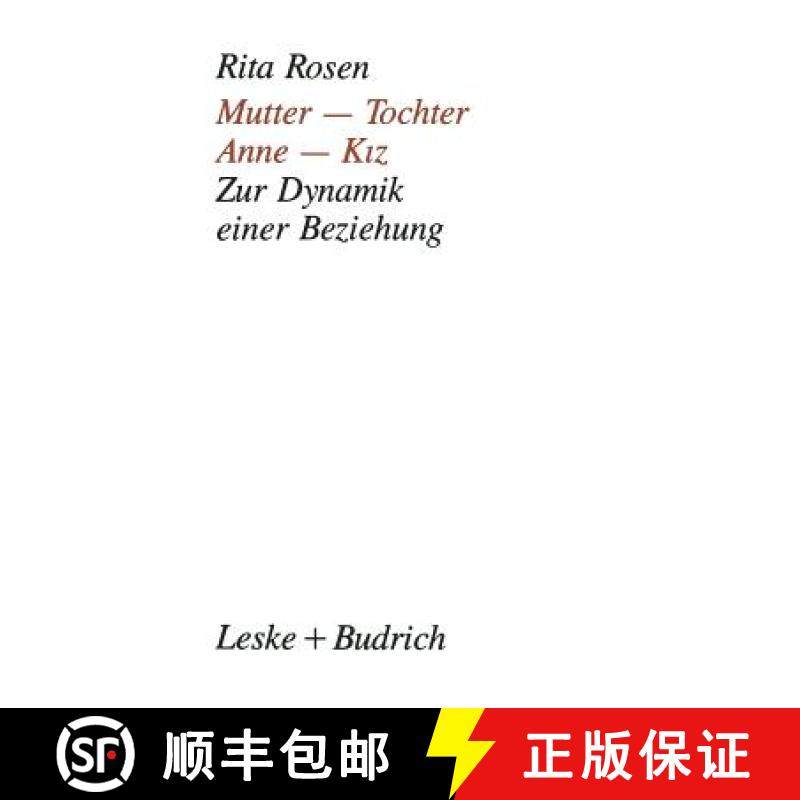 【3-4周达】Mutter -- Tochter, Anne -- Kiz: Zur Dynamik Einer Beziehung. Ein Kultureller Vergleich [9783810009388]