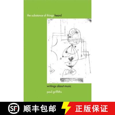 【3-4周达】Substance of Things Heard - Writings about Music: Writings about Music [9781580462068]