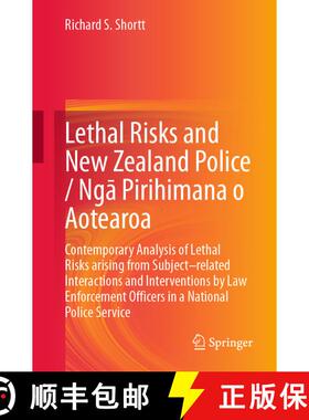 【3-4周达】Lethal Risks and New Zealand Police / Ngā Pirihimana o Aotearoa: Contemporary Analysis of... [9783031455308]