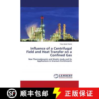 预订 Influence of a Centrifugal Field and Heat Transfer on a Confined Gas [9786202921886]