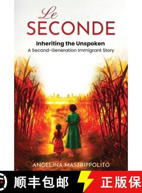 【3-4周达】Le Seconde - Inheriting the Unspoken: A Second-Generation Immigrant Story [9781764005715]