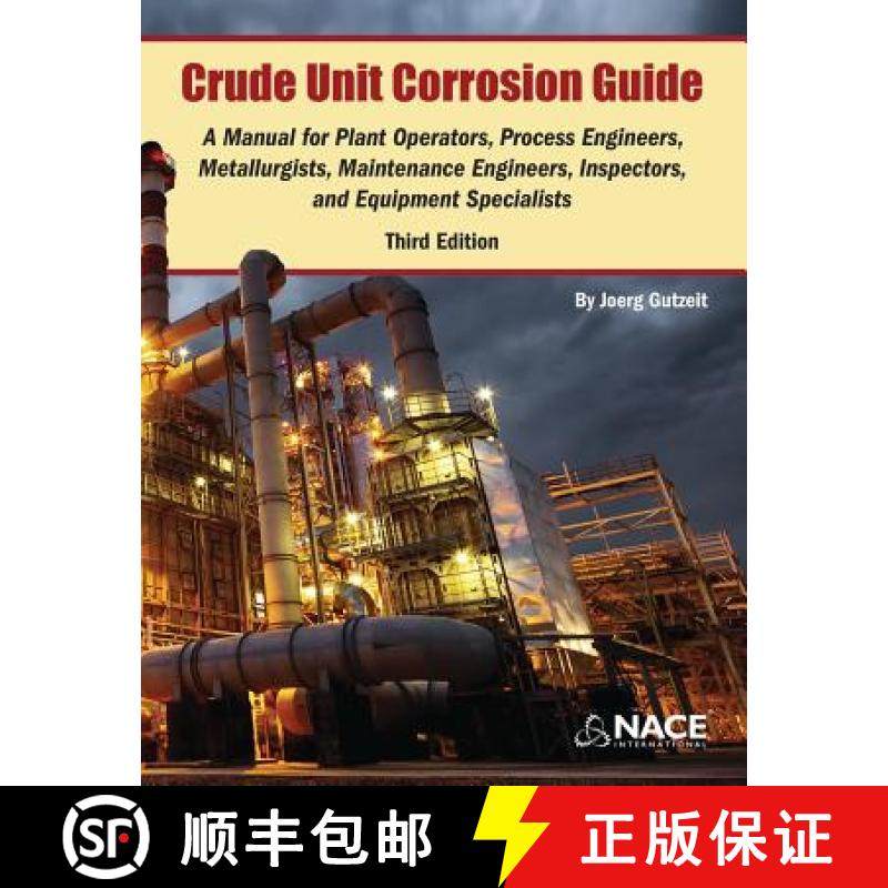 【3-4周达】Crude Unit Corrosion Guide: A Manual for Plant Operators, Process Engineers, Metallurgists... [9781575903309]