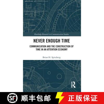 【3-4周达】精装 Never Enough Time: Communication and the Construction of Time in an Attention Economy [9781041078364]