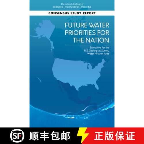 【3-4周达】Future Water Priorities for the Nation: Directions for the U.S. Geological Survey Water Mi... [9780309477093]