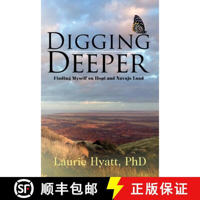 【3-4周达】Digging Deeper: Finding Myself on Hopi and Navajo Land [9781665307635]