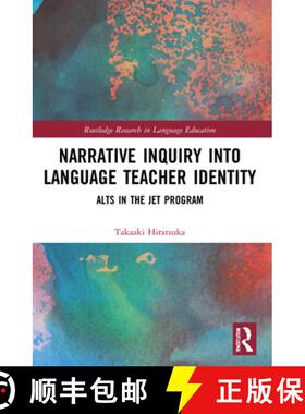 【3-4周达】Narrative Inquiry into Language Teacher Identity: ALTs in the JET Program [9781032164779]