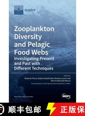 【3-4周达】Zooplankton Diversity and Pelagic Food Webs: Investigating Present and Past with Different... [9783039435494]