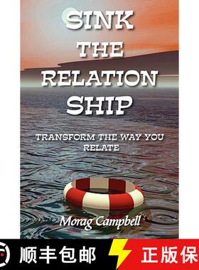 【3-4周达】Sink the Relation Ship - Transform the Way You Relate [9780954445089]