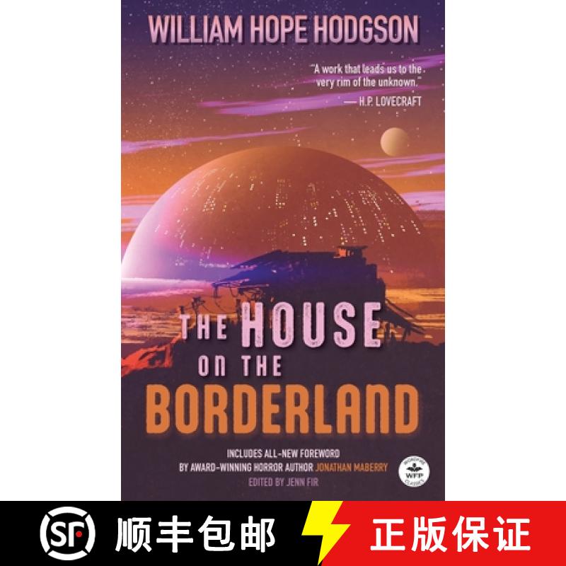 【3-4周达】The House on the Borderland with Original Foreword by Jonathan Maberry: Annotated Version [9781680576528]
