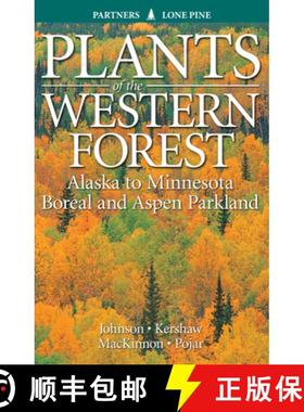 预订 Plants of the Western Forest: Alaska to Minnesota Boreal and Aspen Parkland [9781772130591]
