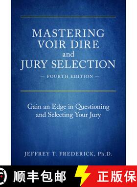 【3-4周达】Mastering Voir Dire and Jury Selection : Gain an Edge in Questioning and Selecting Your Ju... [9781641050265]