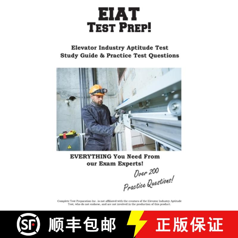【3-4周达】EIAT Test Prep: Complete Elevator Industry Aptitude Test study guide and practice test que... [9781772453003]