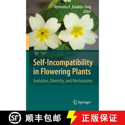 【3-4周达】Self-Incompatibility in Flowering Plants : Evolution, Diversity, and Mechanisms [9783540684855]