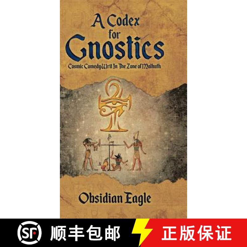 【3-4周达】A Codex For Gnostics: Cosmic Comedy Writ In The Zone of Malkuth [9780228807773]