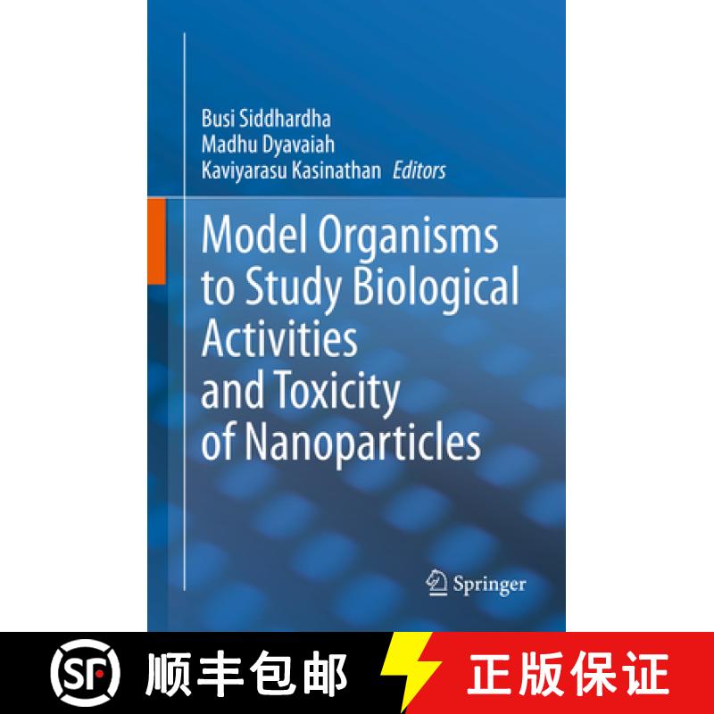 【3-4周达】Model Organisms to Study Biological Activities and Toxicity of Nanoparticles [9789811517013]