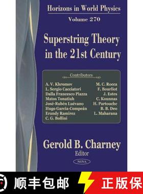 【3-4周达】Superstring Theory in the 21st Century: Horizons in World Physics - Volume 270 [9781616683856]