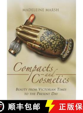 【3-4周达】Compacts and Cosmetics: Beauty from Victorian Times to the Present Day: Beauty from Victor... [9781473822948]