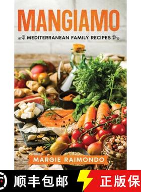 【3-4周达】Mangiamo: Mediterranean Family Recipes [9798986828671]