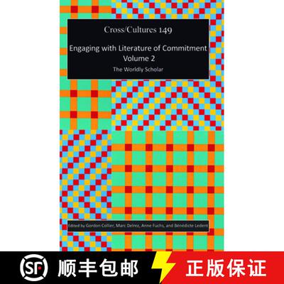 预订 精装 Engaging with Literature of Commitment. Volume 2: The Worldly Scholar [9789042035096]