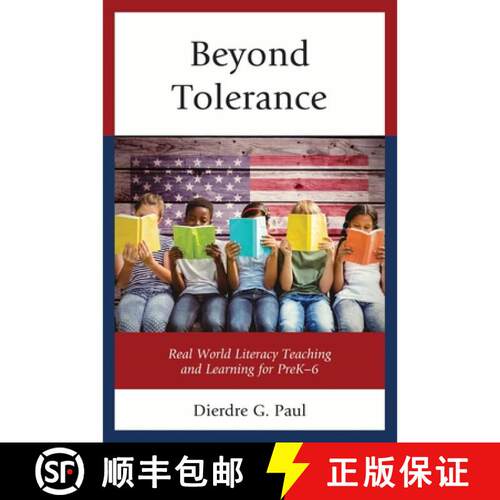 【3-4周达】Beyond Tolerance : Real World Literacy Teaching and Learning for PreK-6 [9781475833256]